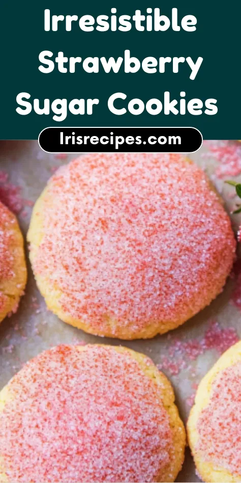 Irresistible Strawberry Sugar Cookies Soft & Sweet Treats