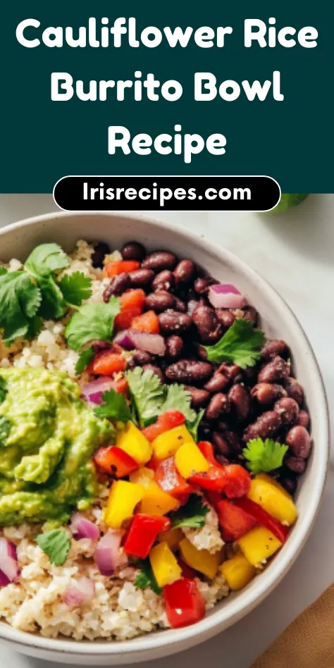 Low-Carb Cauliflower Rice Burrito Bowl Easy & Flavorful