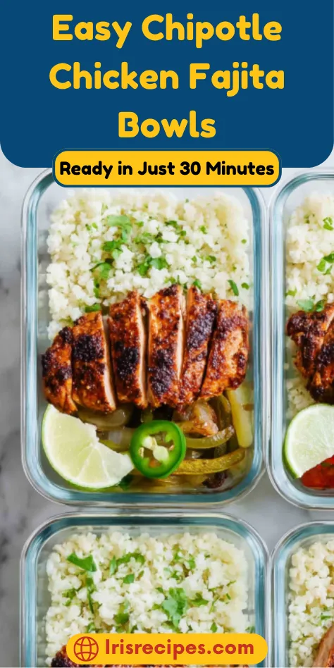 Easy Chipotle Chicken Fajita Bowls