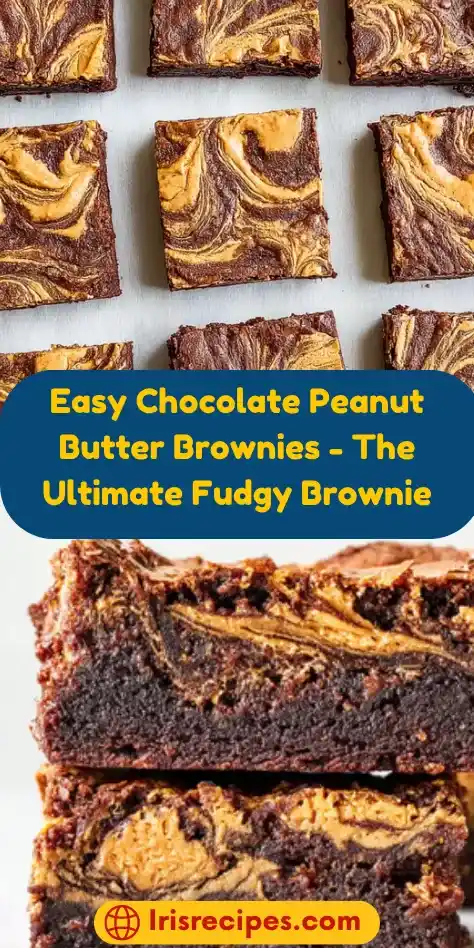 Easy Chocolate Peanut Butter Brownies - The Ultimate Fudgy Brownie Recipe