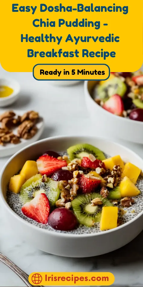 Easy Dosha-Balancing Chia Pudding - Healthy Ayurvedic Breakfast Recipe