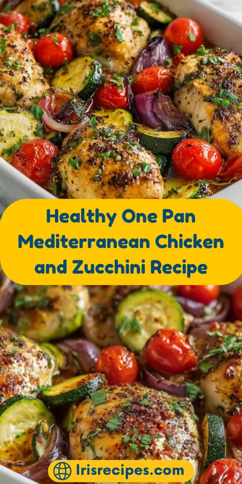 Healthy One Pan Mediterranean Chicken and Zucchini Recipe