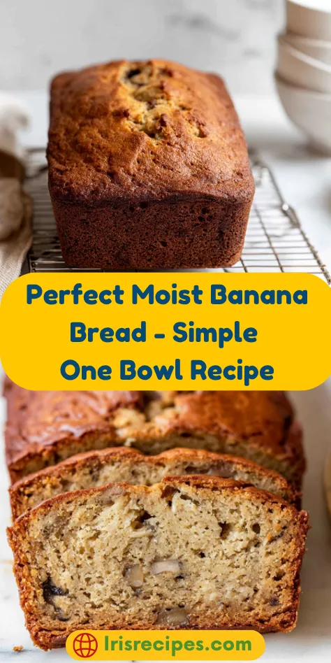 Perfect Moist Banana Bread - Simple One Bowl Recipe