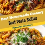 Best Homemade Creamy Beef Pasta Skillet