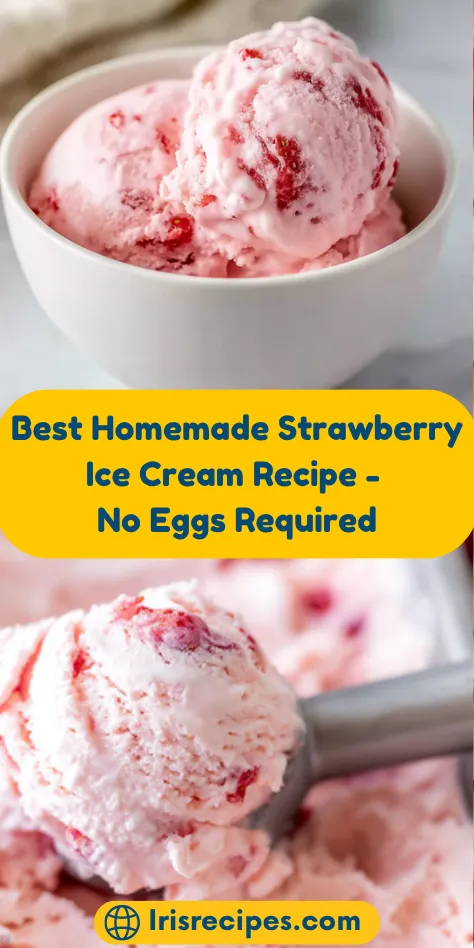 Best Homemade Strawberry Ice Cream Recipe - No Eggs Required