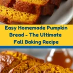 Easy Homemade Pumpkin Bread - The Ultimate Fall Baking Recipe