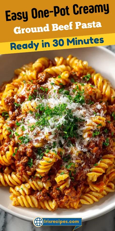 Easy One-Pot Creamy Ground Beef Pasta - Ready in 30 Minutes