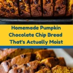 Homemade Pumpkin Chocolate Chip Bread That's Actually Moist