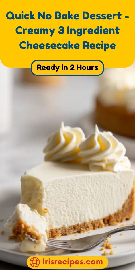 Quick No Bake Dessert - Creamy 3 Ingredient Cheesecake Recipe